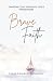 Brave Faith: Trusting God T...