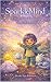 Sparklemind: A Story About ...