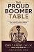 The Proud Boomer Table: Eat...