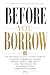 Before You Borrow: The Prac...