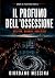 IL PROFUMO DELL'OSSESSIONE Thriller psicologico investigativo... by Giordano Messina