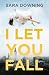 I Let You Fall: A Romantic ...