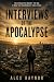 Interviews of the Apocalypse