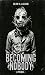 Becoming Nobody