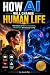 How AI Will Change Human Li...