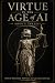 Virtue in the Age of AI: Bo...