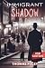 Immigrant Shadow (Danny Sul...