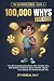 100,000 Whys for Kids: Fun ...
