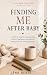 Finding Me After Baby by Lena Bennett