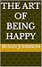 The art of being happy