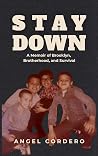 Stay Down by Angel  Cordero