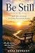 Be Still: A 30-Day Devotion...
