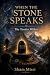 When The Stone Speaks: The ...