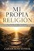 PRUEBA: Mi propia religiòn