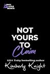 Not Yours to Claim