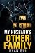 My Husband's Other Family by Ryan Bui