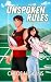 Unspoken Rules: A Rugby League Romance