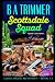 Scottsdale Squad: a fun, ro...