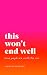 This Won't End Well (This Won't End Well #1)