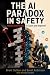 The AI Paradox In Safety: B...