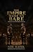 THE EMPIRE MADE US BARE: An...