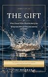 The Gift: What I ...