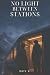 No Light Between Stations by Rais K