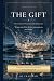 The Gift: What I Found When...