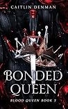 Bonded Queen