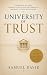 UNIVERSITY OF TRUST: The Wi...