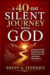 A 40-DAY SILENT J...