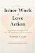 The Inner Work of Love & Ac...