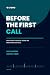 BEFORE THE FIRST CALL: How ...