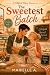 The Sweetest Batch by Marielle A.