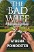 The Bad Wife: A Psychologic...
