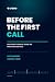 BEFORE THE FIRST CALL: How ...