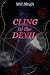 Cling To The Devil