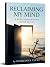 RECLAIMING MY MIND : A Jour...