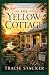 The Yellow Cottage by Tracie Stacker