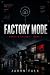 Factory Mode: Near-Future T...