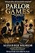 Parlor Games: An Original C...