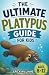 The Ultimate Platypus Guide...