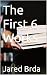 The First 6 Works