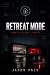 Retreat Mode: Near-Future T...
