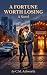 A FORTUNE WORTH LOSING by C.M. Ashworth