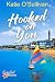 Hooked on You