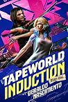 Tapeworld Inducti...