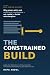 The Constrained Build by Rafa Abdul
