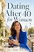 Dating After 40 for Women by Dr. Claire Whelan