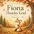 Fiona Thanks God